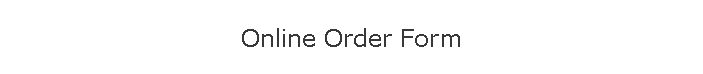 Online Order Form